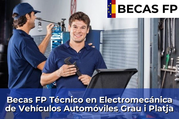 Becas FP Técnico en Electromecánica de Vehículos Automóviles en Grau i Platja