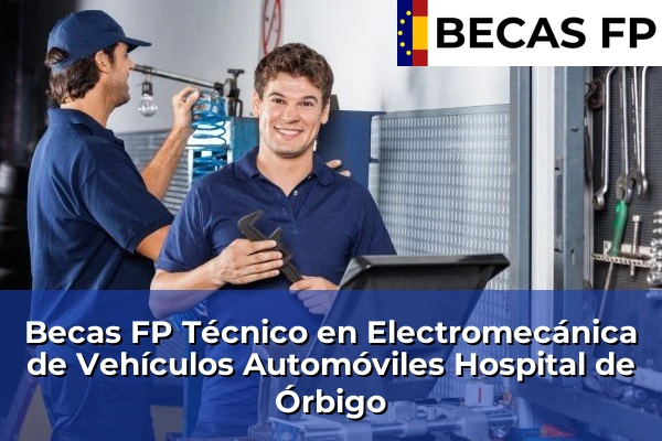 Becas FP Técnico en Electromecánica de Vehículos Automóviles en Hospital de Órbigo