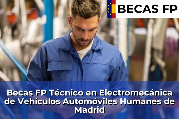 Becas FP Técnico en Electromecánica de Vehículos Automóviles en Madrid 46 Becas FP Técnico en Electromecánica de Vehículos Automóviles en Humanes de Madrid