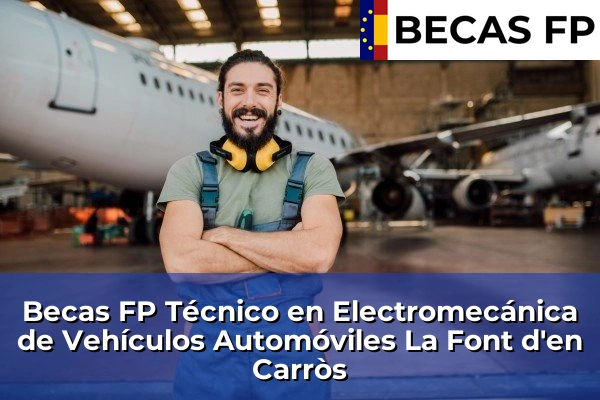 Becas FP Técnico en Electromecánica de Vehículos Automóviles en La Font d'en Carròs