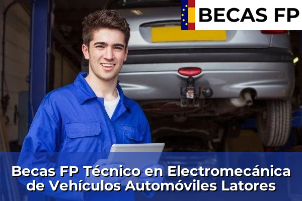 Becas FP Técnico en Electromecánica de Vehículos Automóviles en Latores