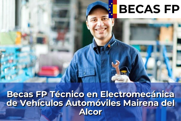 Becas FP Técnico en Electromecánica de Vehículos Automóviles en Mairena del Alcor