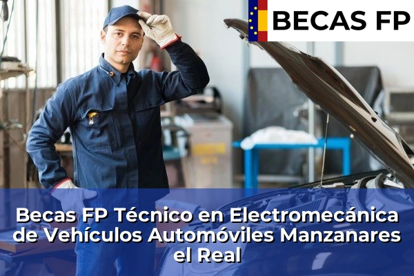 Becas FP Técnico en Electromecánica de Vehículos Automóviles en Madrid 57 Becas FP Técnico en Electromecánica de Vehículos Automóviles en Manzanares el Real