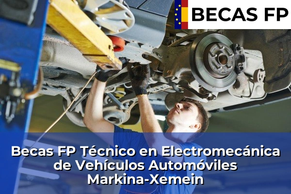 Becas FP Técnico en Electromecánica de Vehículos Automóviles en Markina-Xemein