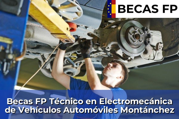 Becas FP Técnico en Electromecánica de Vehículos Automóviles en Montánchez