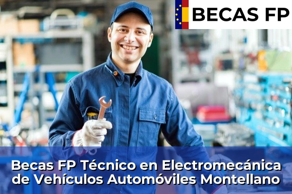 Becas FP Técnico en Electromecánica de Vehículos Automóviles en Montellano