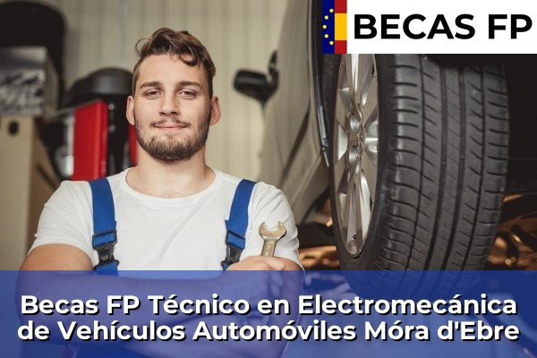 Becas FP Técnico en Electromecánica de Vehículos Automóviles en Móra d'Ebre