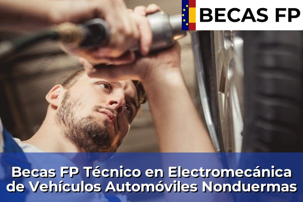 Becas FP Técnico en Electromecánica de Vehículos Automóviles en Nonduermas