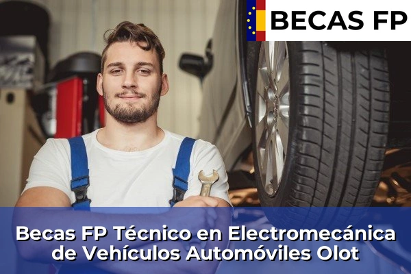 Becas FP Técnico en Electromecánica de Vehículos Automóviles en Olot