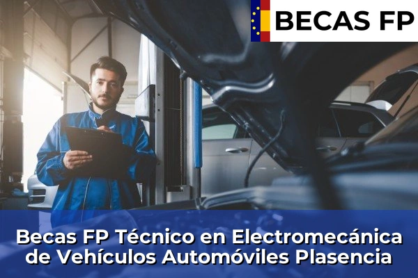 Becas FP Técnico en Electromecánica de Vehículos Automóviles en Plasencia
