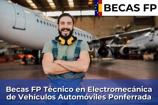 Becas FP Técnico en Electromecánica de Vehículos Automóviles en Ponferrada