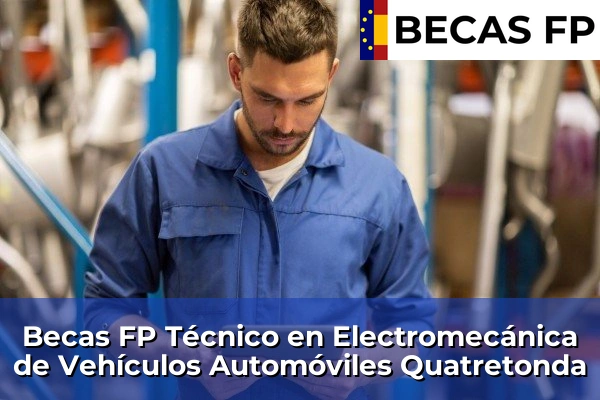 Becas FP Técnico en Electromecánica de Vehículos Automóviles en Quatretonda