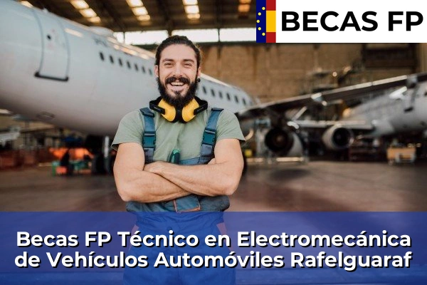 Becas FP Técnico en Electromecánica de Vehículos Automóviles en Rafelguaraf