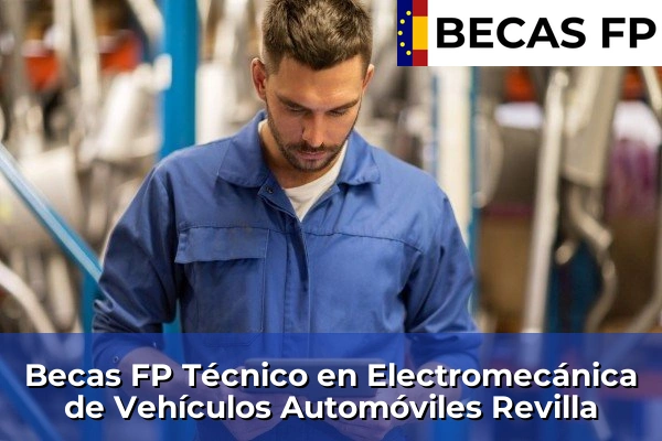 Becas FP Técnico en Electromecánica de Vehículos Automóviles en Revilla