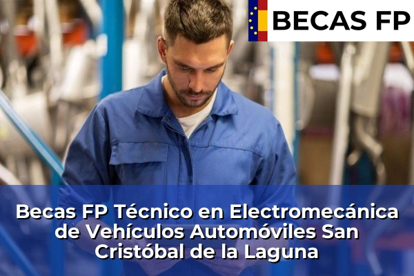 Becas FP Técnico en Electromecánica de Vehículos Automóviles en San Cristóbal de la Laguna