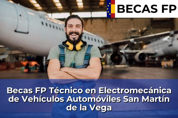 Becas FP Técnico en Electromecánica de Vehículos Automóviles en Madrid 76 Becas FP Técnico en Electromecánica de Vehículos Automóviles en San Martín de la Vega