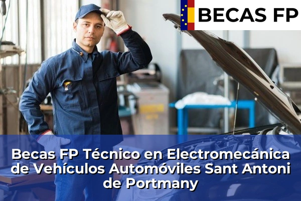 Becas FP Técnico en Electromecánica de Vehículos Automóviles en Sant Antoni de Portmany