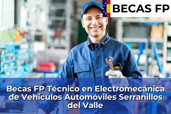 Becas FP Técnico en Electromecánica de Vehículos Automóviles en Madrid 78 Becas FP Técnico en Electromecánica de Vehículos Automóviles en Serranillos del Valle