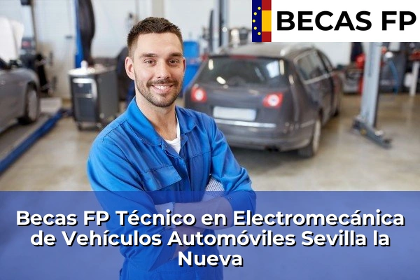 Becas FP Técnico en Electromecánica de Vehículos Automóviles en Madrid 79 Becas FP Técnico en Electromecánica de Vehículos Automóviles en Sevilla la Nueva