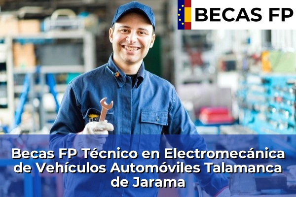 Becas FP Técnico en Electromecánica de Vehículos Automóviles en Madrid 81 Becas FP Técnico en Electromecánica de Vehículos Automóviles en Talamanca de Jarama