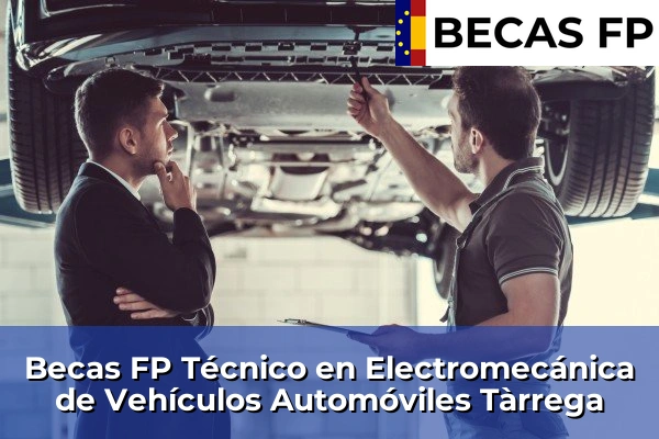 Becas FP Técnico en Electromecánica de Vehículos Automóviles en Tàrrega