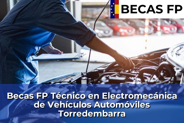 Becas FP Técnico en Electromecánica de Vehículos Automóviles en Torredembarra
