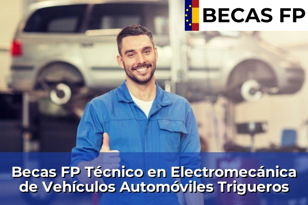 Becas FP Técnico en Electromecánica de Vehículos Automóviles en Trigueros