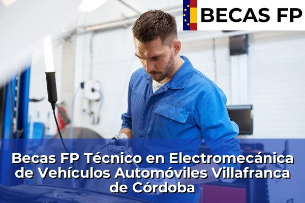 Becas FP Técnico en Electromecánica de Vehículos Automóviles en Villafranca de Córdoba
