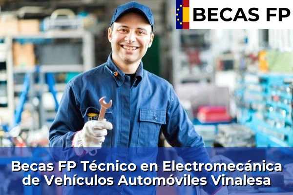 Becas FP Técnico en Electromecánica de Vehículos Automóviles en Vinalesa