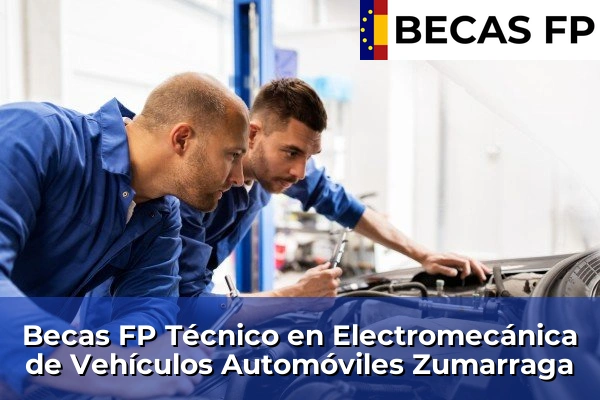 Becas FP Técnico en Electromecánica de Vehículos Automóviles en Zumarraga