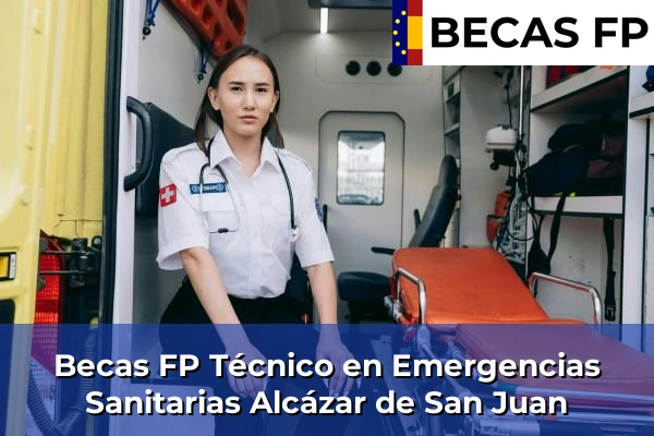 Becas FP Técnico en Emergencias Sanitarias en Alcázar de San Juan