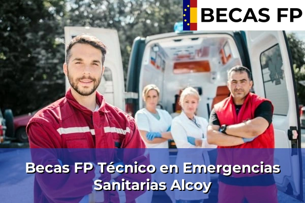 Becas FP Técnico en Emergencias Sanitarias en Alcoy