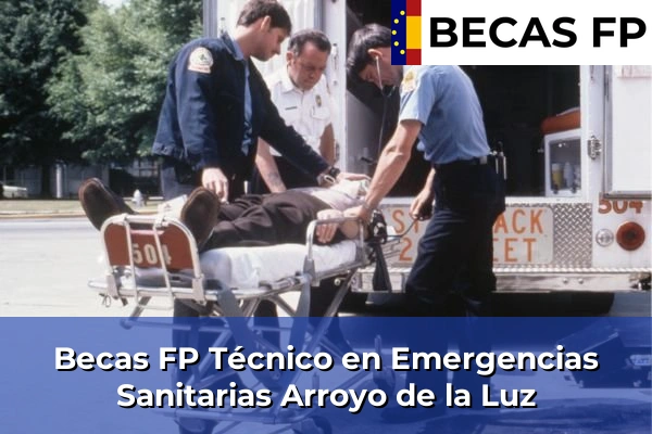 Becas FP Técnico en Emergencias Sanitarias en Arroyo de la Luz