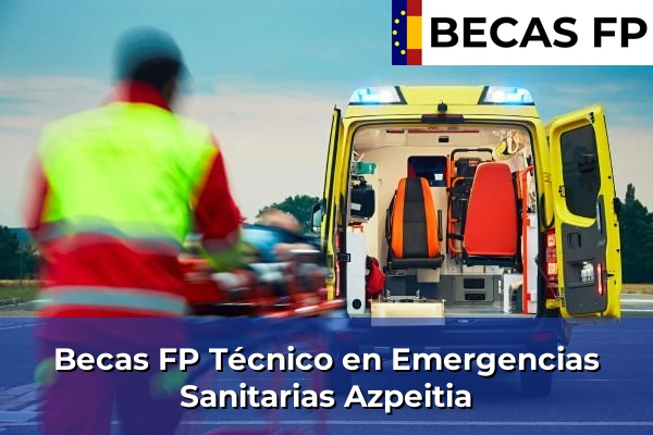 Becas FP Técnico en Emergencias Sanitarias en Azpeitia