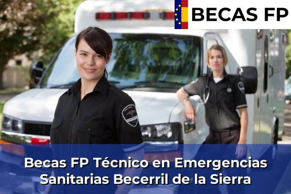 Becas FP Técnico en Emergencias Sanitarias en Becerril de la Sierra