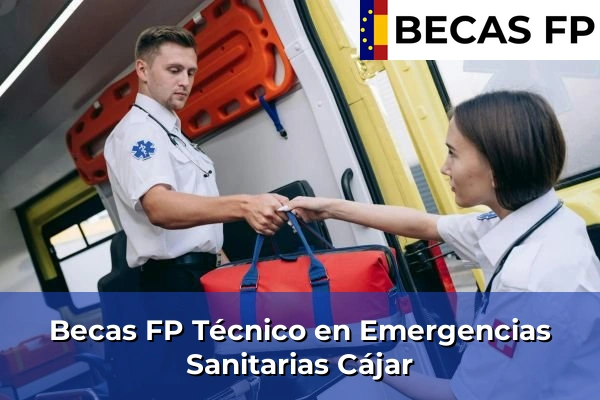 Becas FP Técnico en Emergencias Sanitarias en Cájar