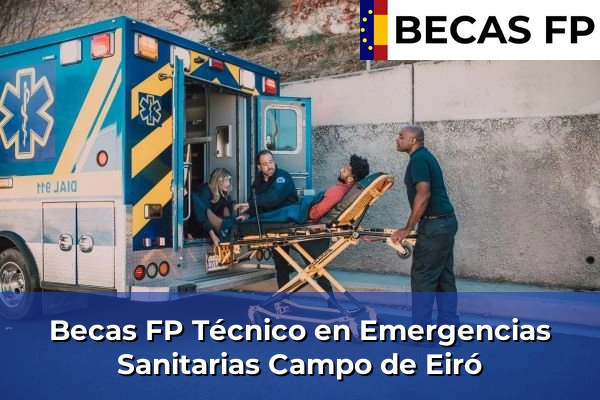 Becas FP Técnico en Emergencias Sanitarias en Campo de Eiró