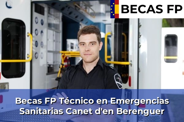 Becas FP Técnico en Emergencias Sanitarias en Canet d'en Berenguer