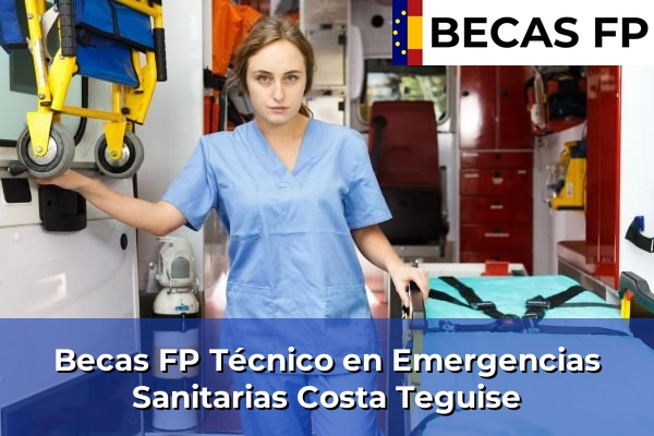 Becas FP Técnico en Emergencias Sanitarias en Costa Teguise