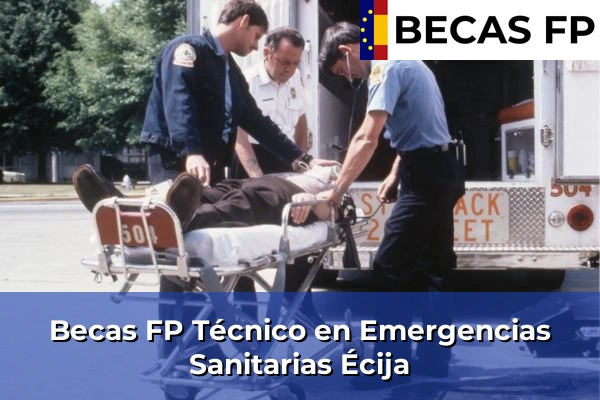 Becas FP Técnico en Emergencias Sanitarias en Écija