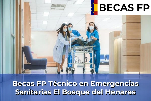 Becas FP Técnico en Emergencias Sanitarias en El Bosque del Henares