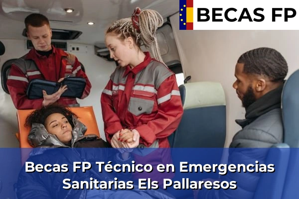 Becas FP Técnico en Emergencias Sanitarias en Els Pallaresos