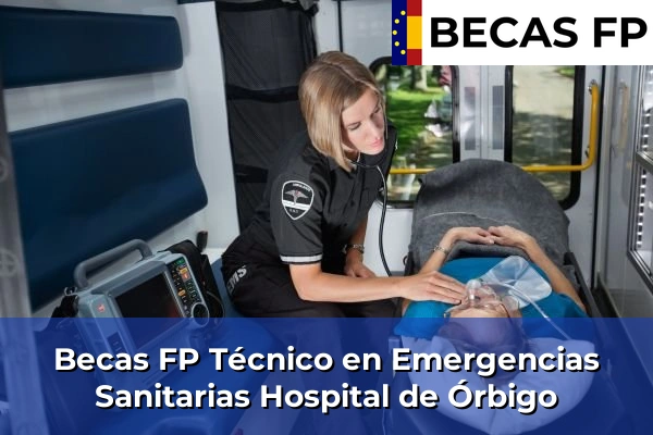 Becas FP Técnico en Emergencias Sanitarias en Hospital de Órbigo