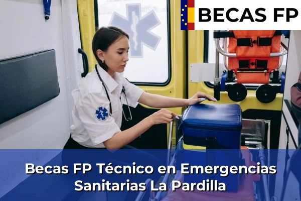 Becas FP Técnico en Emergencias Sanitarias en La Pardilla