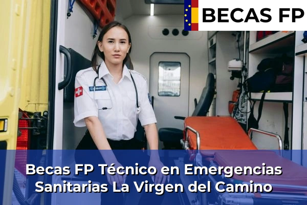 Becas FP Técnico en Emergencias Sanitarias en La Virgen del Camino