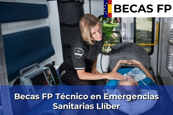 Becas FP Técnico en Emergencias Sanitarias en Llíber
