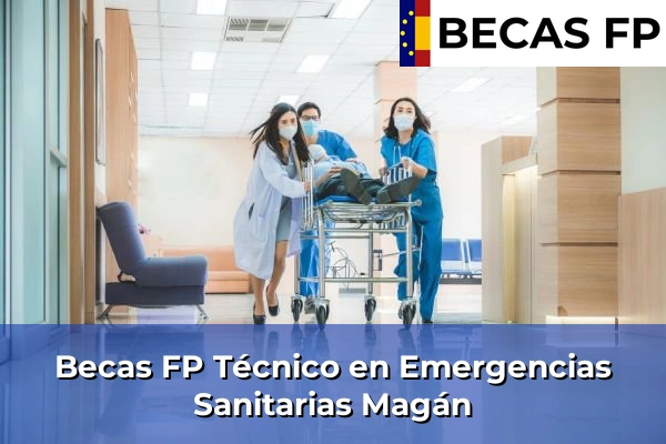 Becas FP Técnico en Emergencias Sanitarias en Magán