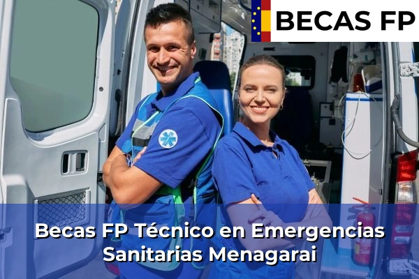 Becas FP Técnico en Emergencias Sanitarias en Menagarai