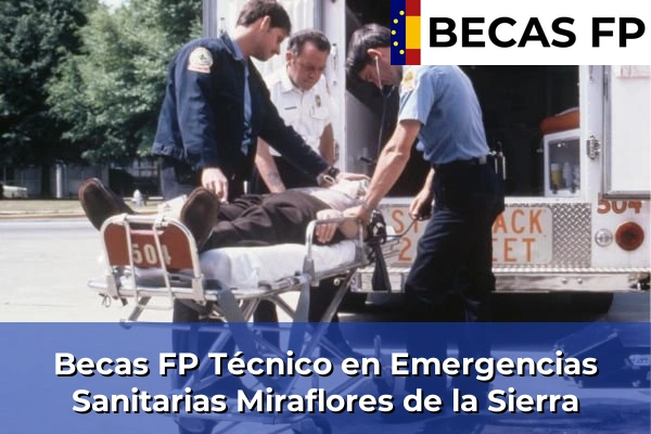 Becas FP Técnico en Emergencias Sanitarias en Miraflores de la Sierra