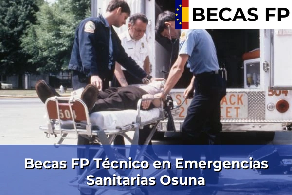 Becas FP Técnico en Emergencias Sanitarias en Osuna